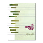 The Advancing Pianist - Technique Book 2